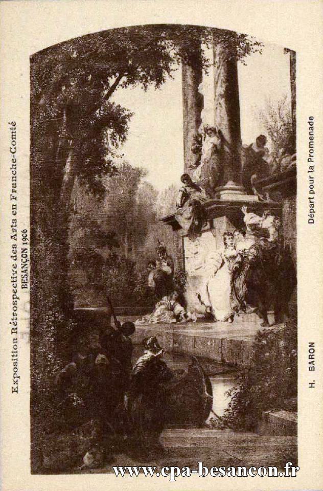 Exposition Rétrospective des Arts en Franche-Comté - BESANÇON 1906 - H. BARON - Départ pour la Promenade